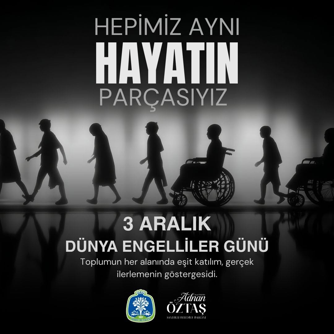 3 Aralık Dünya Engelliler Günü Kutlu Olsun