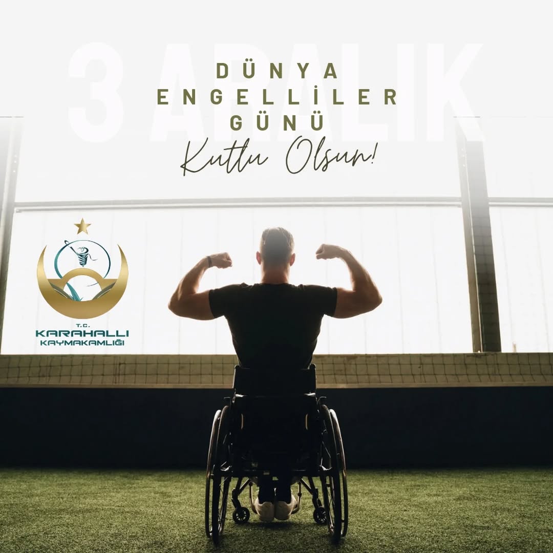 Karahallı Kaymakamlığı'ndan 3 Aralık Dünya Engelliler Günü Paylaşımı