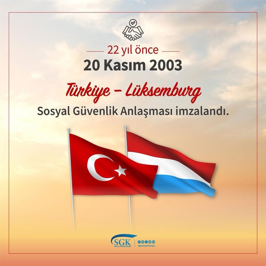 Türkiye ve Lüksemburg Arasındaki Sosyal Güvenlik Anlaşması 22 Yıldır Devam Ediyor