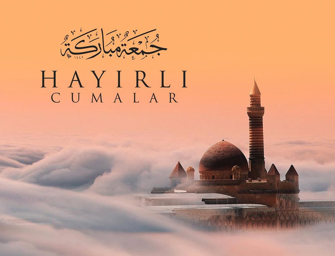 Cumamız Mübarek Olsun…