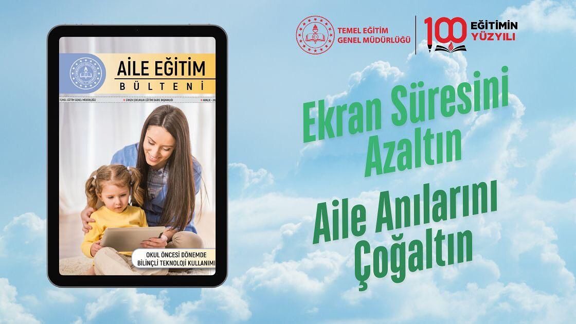 Aile Eğitim Bülteni Aralık Sayısı: Okul Öncesi Dönemde Bilinçli Teknoloji Kullanımı