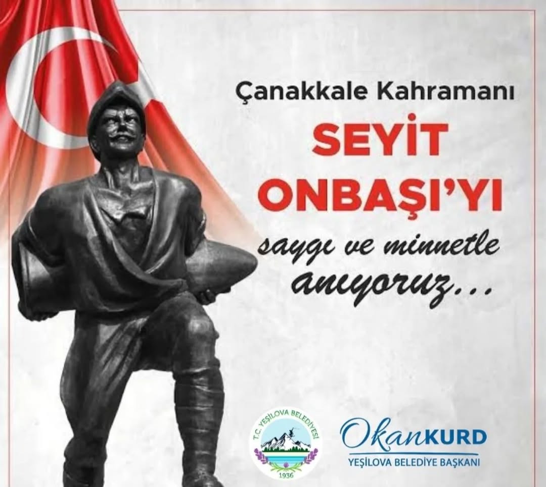 18 Mart Çanakkale Destanı’nın Kahramanı Seyit Onbaşı’yı Anıyoruz