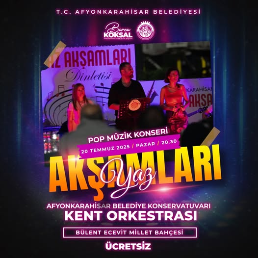 Afyonkarahisar'da Yaz Akşamları Konserleri Başlıyor: Bülent Ecevit Millet Bahçesi'nde Unutulmaz Bir Akşam