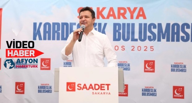 Saadet Partisi Lideri Arıkan, Sakarya'da 'Kardeşlik Buluşması'na Katıldı