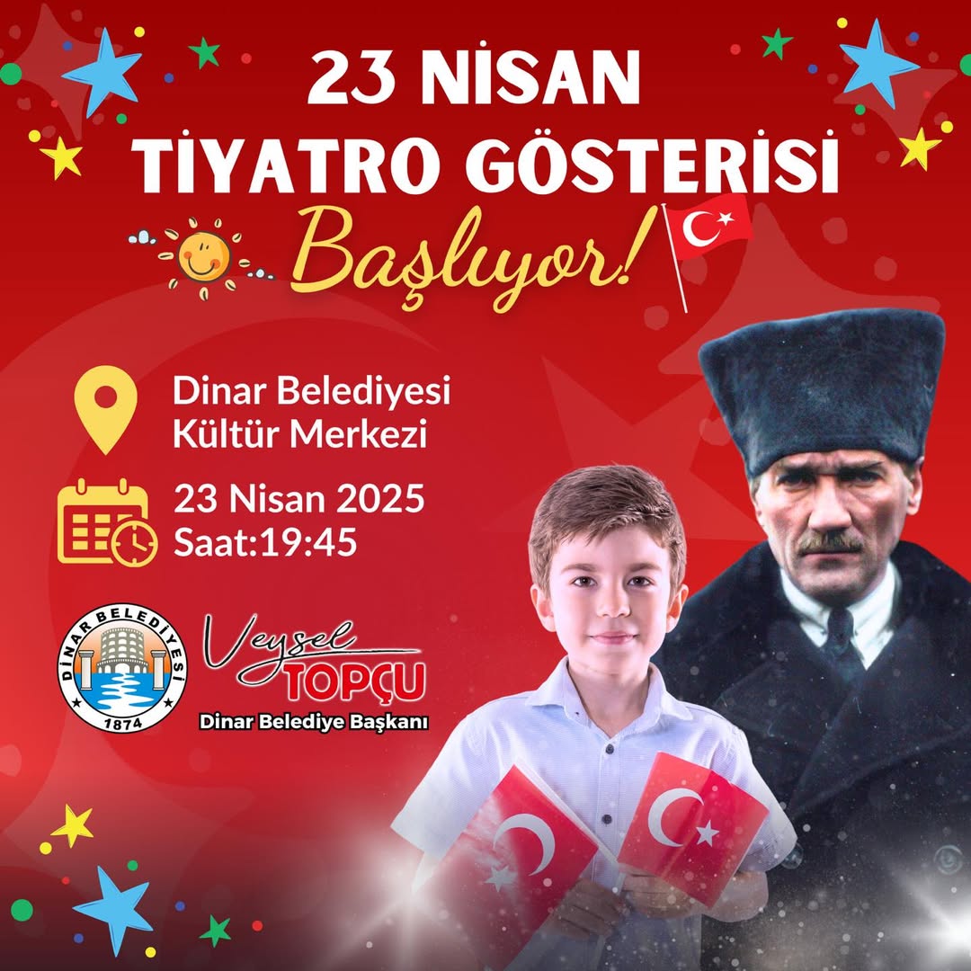 Dinar'da 23 Nisan Coşkusu Tiyatroyla Taçlanacak