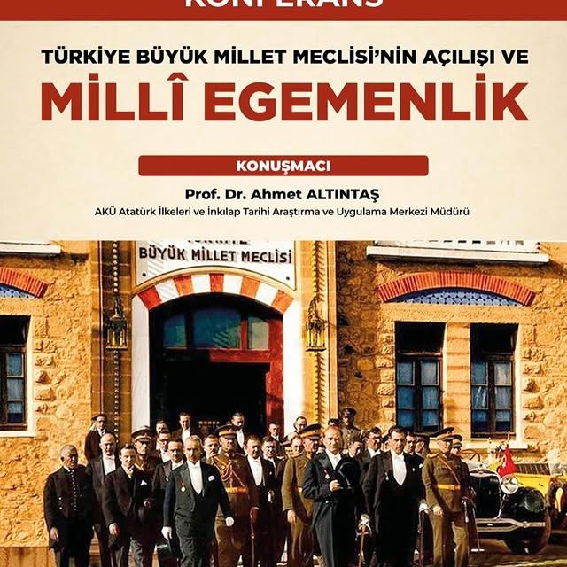 Afyon Kocatepe Üniversitesi'nde TBMM Açılışı ve Milli Egemenlik Konferansı Düzenlendi