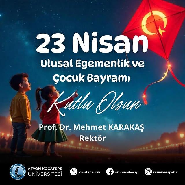 Afyon Kocatepe Üniversitesi Rektöründen 23 Nisan Mesajı
