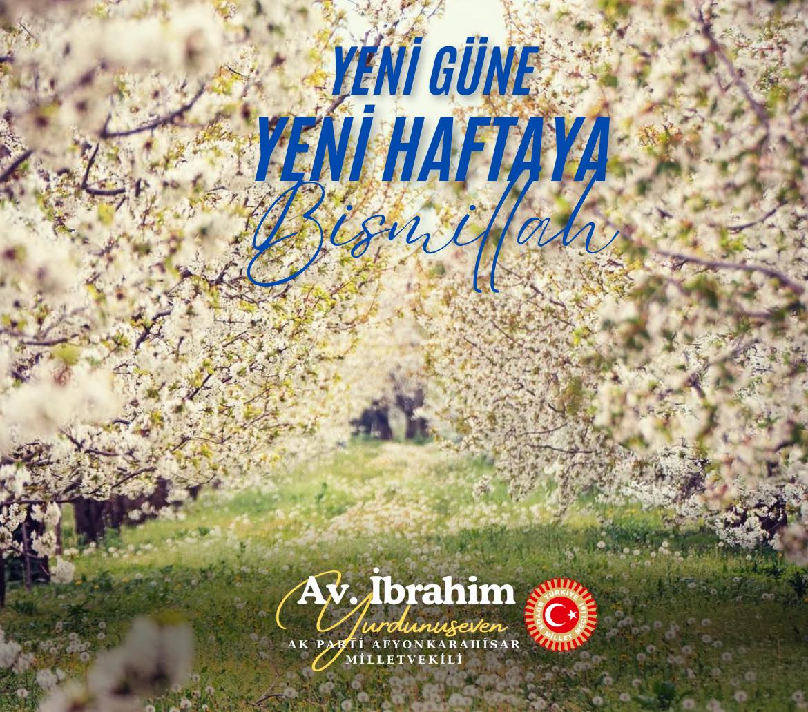 AK Parti Afyonkarahisar Milletvekili Yurdunuseven'den Yeni Hafta Mesajı