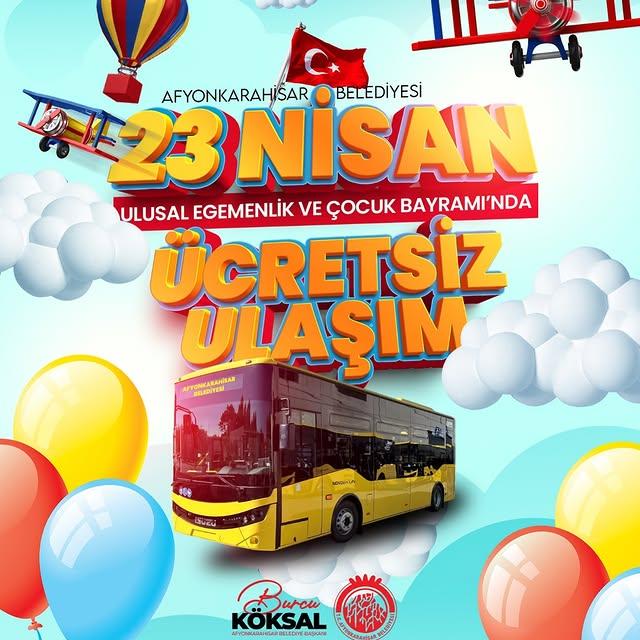 Afyonkarahisar'da 23 Nisan Kutlamaları İçin Toplu Taşıma Ücretsiz