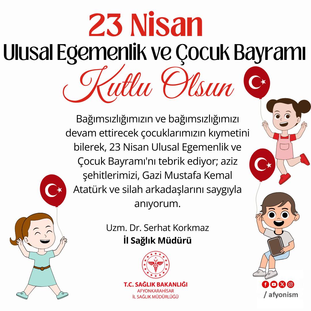 Afyonkarahisar'da 23 Nisan Coşkusu: İl Sağlık Müdürlüğü Kutlama Mesajı