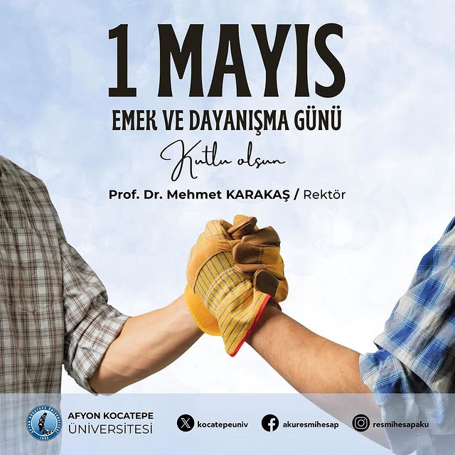AKÜ Rektörü Karakaş'tan 1 Mayıs Emek ve Dayanışma Günü Mesajı