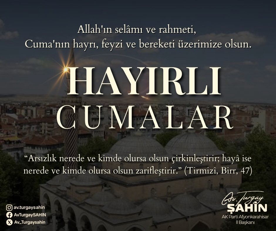 Ak Parti Afyonkarahisar İl Başkanı Turgay Şahin'den Hayırlı Cumalar Mesajı