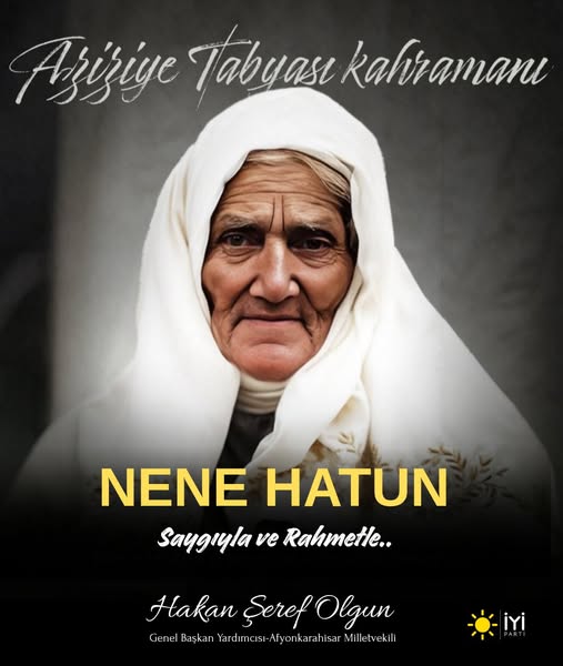 İyi Parti'den Nene Hatun'u Anma Mesajı: "Türk Çocuğu Öksüz Kalır, Yurtsuz Kalmaz"