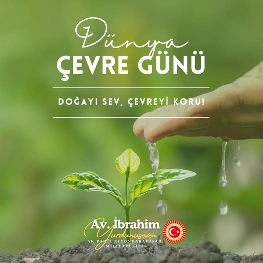 Afyonkarahisar Milletvekili Yurdunuseven'den Çevre Günü Mesajı