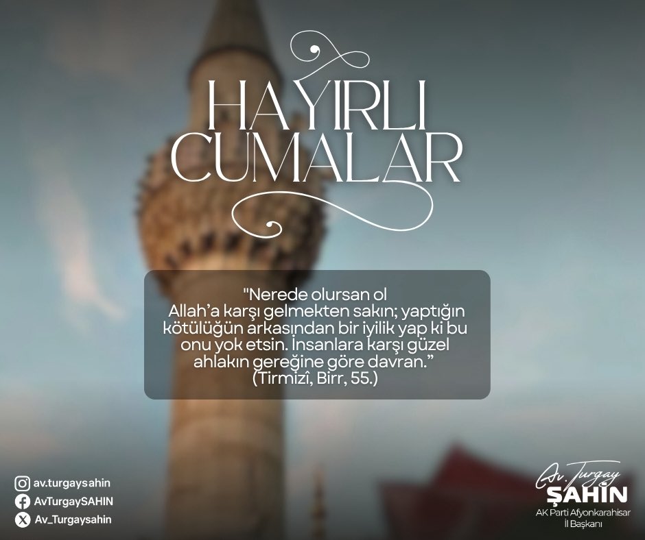 AK Parti Afyonkarahisar İl Başkanı Turgay Şahin'den Mesaj: Güzel Ahlak ve İyilik Vurgusu