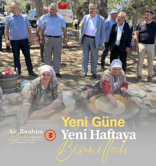 Ak Parti Afyonkarahisar Milletvekili İbrahim Yurdunuseven'den Yeni Hafta Mesajı