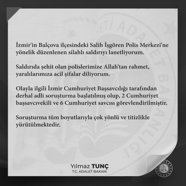 İzmir'in Balçova ilçesindeki Salih İşgören Polis Merkezi'ne yönelik düzenlenen silahlı saldırıyı lanetliyorum