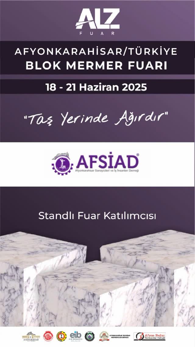 AFSİAD Afyonkarahisar Blok Mermer Fuarı'nda Sanayici ve İş İnsanlarını Buluşturdu
